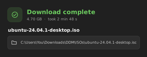 DDM download complete window with Open and Open location